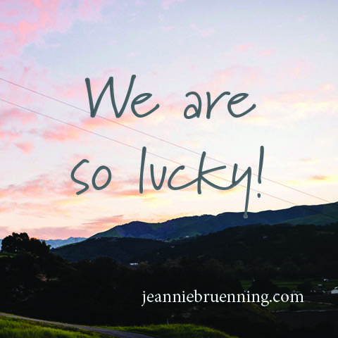 We are so luck written by Jeannie Bruenning